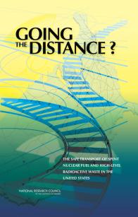 Going the Distance? The Safe Transport of Spent Nuclear Fuel and High-Level Radioactive Waste in the United States